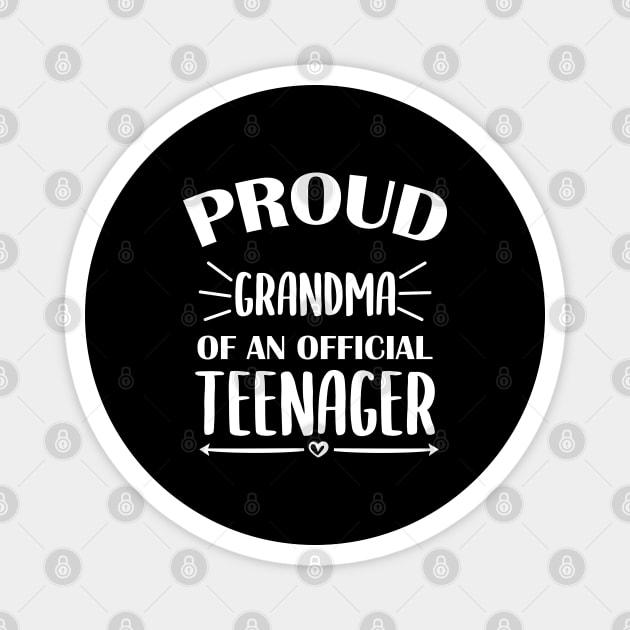 Proud Grandma Of An Official Teenager - 13th Birthday Magnet by zerouss